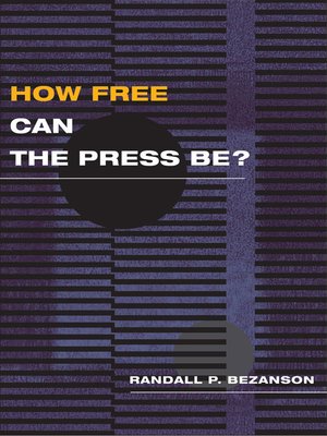cover image of How Free Can the Press Be?